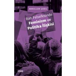Batı Felsefesinde Feminizm ve Politika İlişkisi