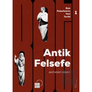 Batı Felsefesinin Yeni Tarihi 1: Antik Felsefe