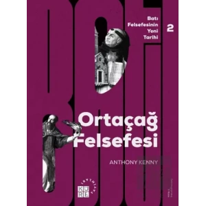 Batı Felsefesinin Yeni Tarihi 2: Ortaçağ Felsefesi