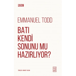 Batı Kendi Sonunu Mu Hazırlıyor?