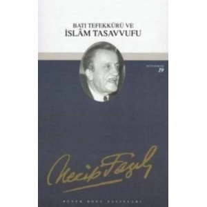 Batı Tefekkürü ve İslam Tasavvufu : 18 - Necip Fazıl Bütün Eserleri