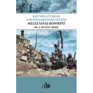 Batı’nın Güvenlik Doktrinlerindeki Değişim: Melez Savaş Konsepti