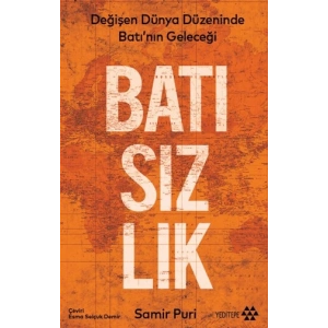 Batısızlık - Değişen Dünya Düzeninde Batı’nın Geleceği