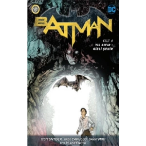 Batman Yeni 52 Cilt 4: Yıl Sıfır - Gizli Şehir