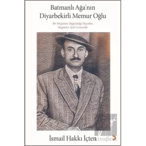 Batmanlı Ağa’nın Diyarbekirli Memur Oğlu