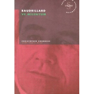 Baudrillard ve Milenyum Postmodern Hesaplaşmalar