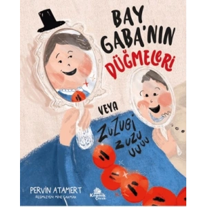 Bay Gaba’nın Düğmeleri veya Zuzubi Zuuu!