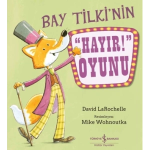 Bay Tilki’nin Hayır! Oyunu