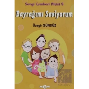 Bayrağımı Seviyorum - Sevgi Çemberi Dizisi 5
