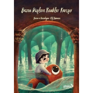 Bazen Düşlere Renkler Karışır (Ciltli)