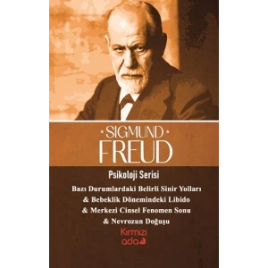 Bazı Durumlardaki Sinir Yolları & Bebeklik Dönemindeki Libido & Merkezi Cinsel Fenomen Sonu & Nevrozun Doğuşu