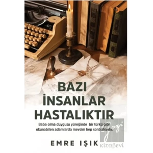 Bazı İnsanlar Hastalıktır