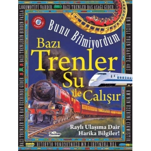 Bazı Trenler Su İle Çalışır - Bunu Bilmiyordum - Raylı Ulaşıma Dair Harika Bilgiler!