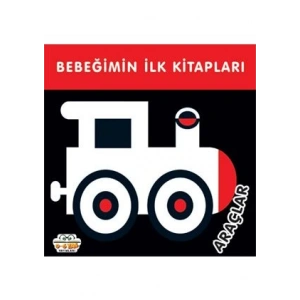 Bebeğimin İlk Kitapları - Araçlar (Sıvama Cilt)
