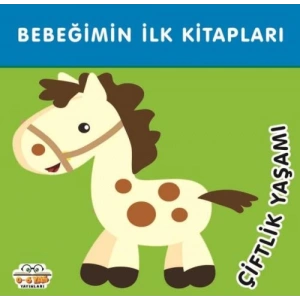 Bebeğimin İlk Kitapları - Çiftlik Yaşamı (Sıvama Cilt)