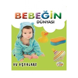 Bebeğin Dünyası - Ev Eşyaları (Sıvama Cilt)