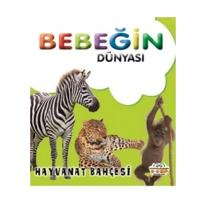 Bebeğin Dünyası - Hayvanat Bahçesi (Sıvama Cilt)