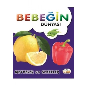 Bebeğin Dünyası - Meyveler ve Sebzeler