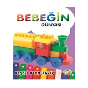 Bebeğin Dünyası - Neşeli Oyuncaklar (Sıvama Cilt)