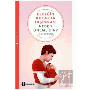 Bebeğin Kucakta Taşınması Neden Önemlidir?