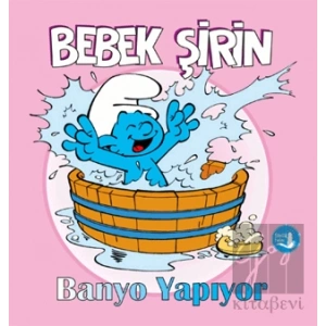 Bebek Şirin Banyo Yapıyor (Ciltli)