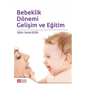 Bebeklik Dönemi Gelişim ve Eğitim