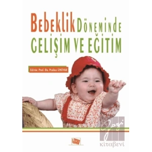 Bebeklik Döneminde Gelişim ve Eğitim