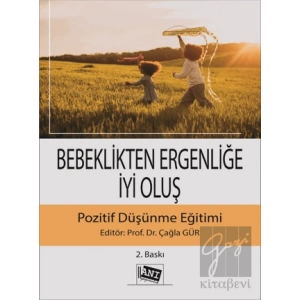 Bebeklikten Ergenliğe İyi Oluş Pozitif Düşünme Eğitimi