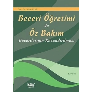 Beceri Öğretimi ve Öz Bakım Becerilerinin Kazandırılması