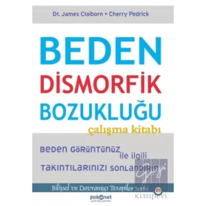 Beden Dismorfik Bozukluğu Çalışma Kitabı