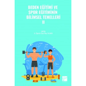 BEDEN EĞİTİMİ VE SPOR EĞİTİMİNİN BİLİMSEL TEMELLERİ- II (E Kitap)