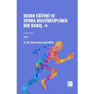 Beden Eğitimi ve Sporda Multidisipliner Bir Bakış - 4