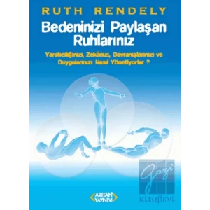 Bedeninizi Paylaşan Ruhlarınız