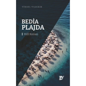 BEDİA PLAJDA - Millî Roman -