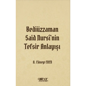 Bediüzzaman Said Nursinin Tefsir Anlayışı