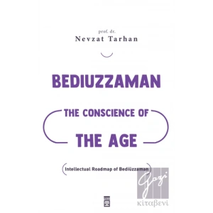 Bediuzzaman: The Conscience of The Age