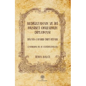 Bediüzzaman ve İki Musibet Okulunun Diploması Divan - ı Harbi Örfi Kitabı