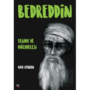 Bedreddin: Yaşamı ve Mücadelesi