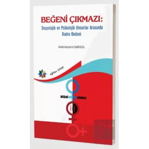 Beğeni Çıkmazı: Sosyolojik ve Psikolojik Unsurlar Arasında Kadın Bedeni