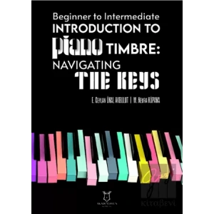 Beginner To Intermediate Introduction To Piano Timbre: Navıgatıng The Keys