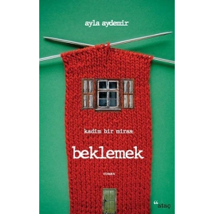 Beklemek - Kadim Bir Miras