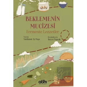 Beklemenin Mucizesi: Fermente Lezzetler