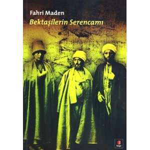 Bektaşilerin Serencamı