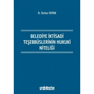 Belediye İktisadi Teşebbüslerinin Hukuki Niteliği