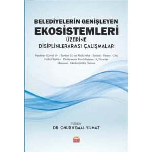 Belediyelerin Genişleyen Ekosistemleri Üzerine Disiplinlerarası Çalışmalar