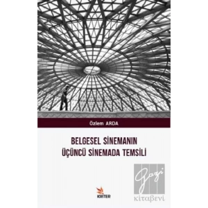 Belgesel Sinemanın Üçüncü Sinemada Temsili