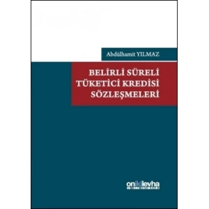 Belirli Süreli Tüketici Kredisi Sözleşmeleri