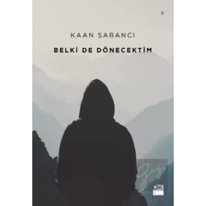 Belki De Dönecektim