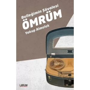 Belleğimin Şövalesi Ömrüm
