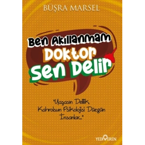 Ben Akıllanmam Doktor Sen Delir